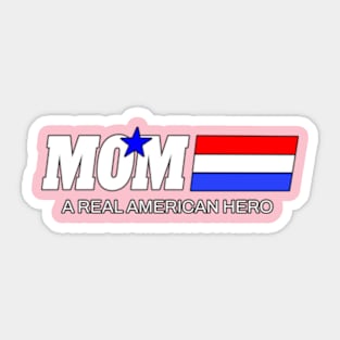 Mom A Real American Hero Sticker